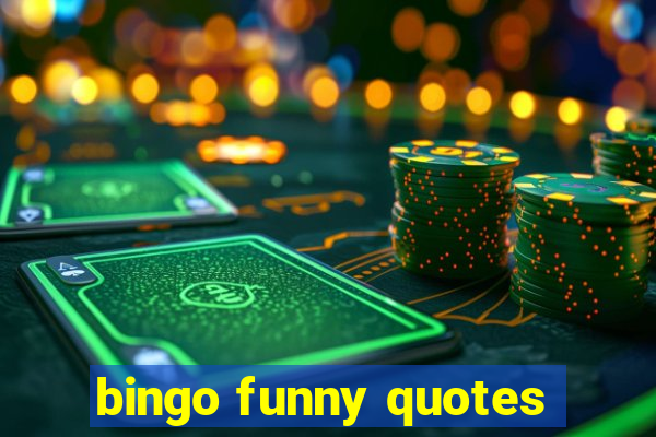 bingo funny quotes